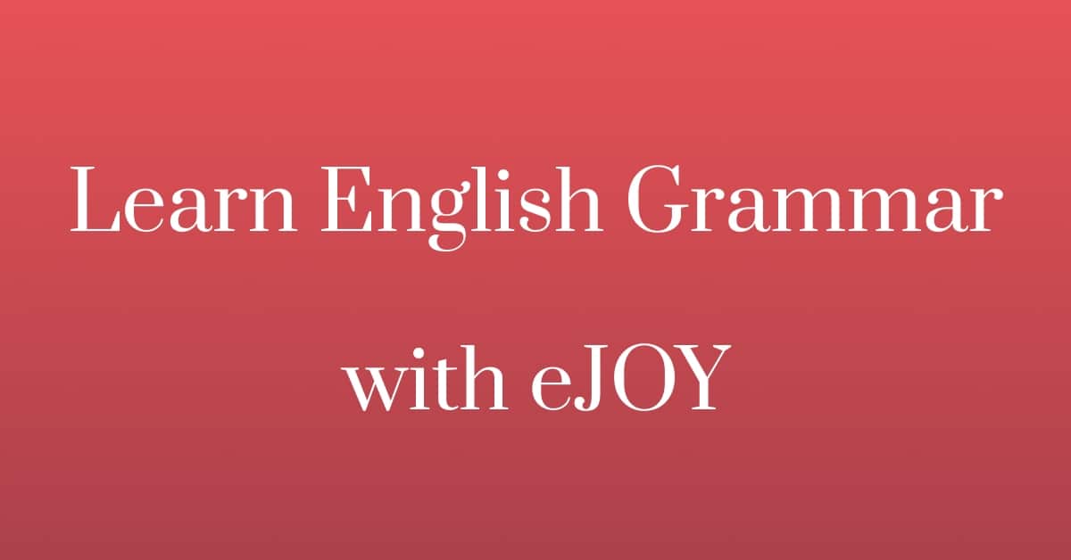 Engjoy Learning How to Learn English Grammar with eJOY Phrasebook | eJOY Blog